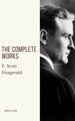 Complete Works of F. Scott Fitzgerald