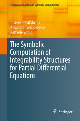Symbolic Computation of Integrability Structures for Partial Differential Equations