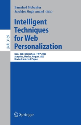 Intelligent Techniques for Web Personalization