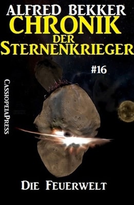 Die Feuerwelt - Chronik der Sternenkrieger #16