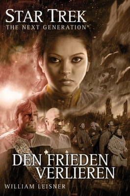Star Trek - The Next Generation 06: Den Frieden verlieren