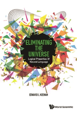 Eliminating The Universe: Logical Properties Of Natural Language