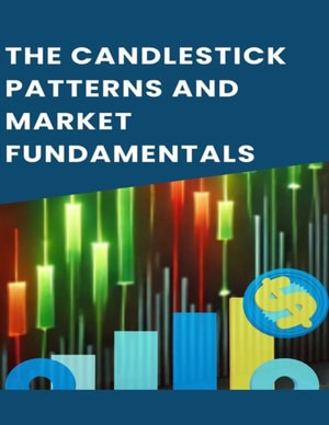 Candlestick Patterns and Market Fundamentals