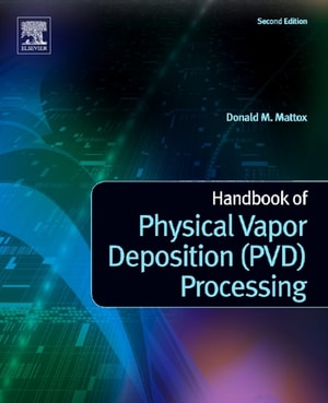 Handbook of Physical Vapor Deposition (PVD) Processing
