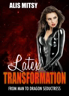 Latex Transformation: From Man to Dragon Seductress