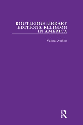 Routledge Library Editions: Religion in America