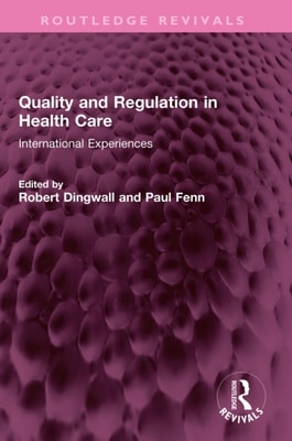 Quality and Regulation in Health Care