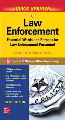 Quick Spanish for Law Enforcement, Premium Second Edition