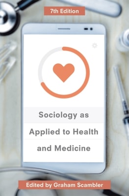 Sociology as Applied to Health and Medicine