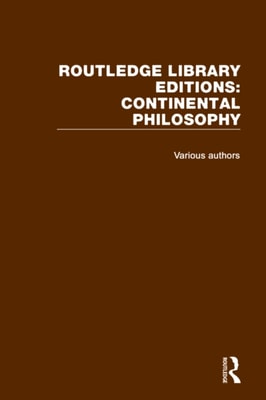 Routledge Library Editions: Continental Philosophy