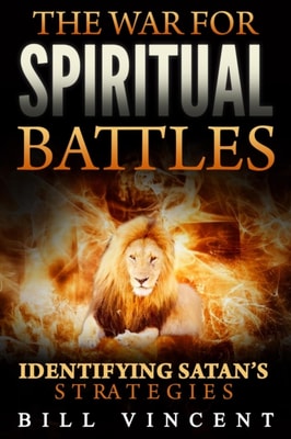 War for Spiritual Battles: Identify Satan's Strategies