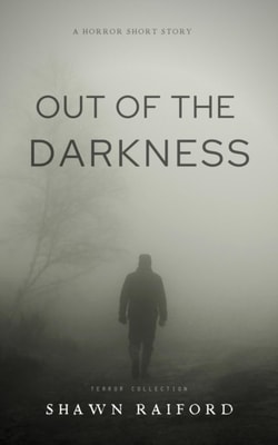 Out of the Darkness: A serial killer short story