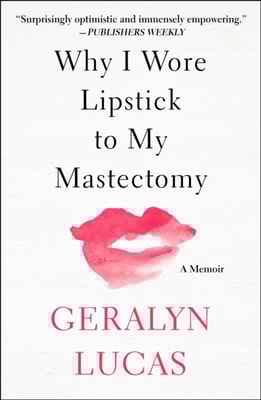 Why I Wore Lipstick to My Mastectomy
