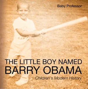 Little Boy Named Barry Obama | Children's Modern History