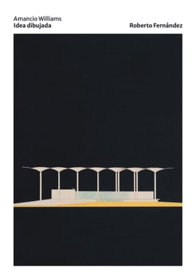Amancio Williams. Idea dibujada (Páginas color)