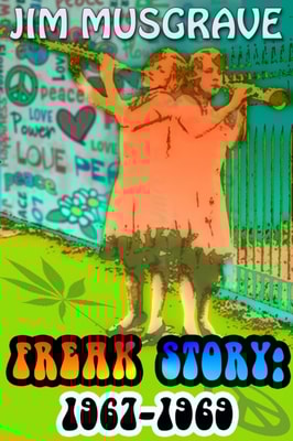 Freak Story:  1967-1969