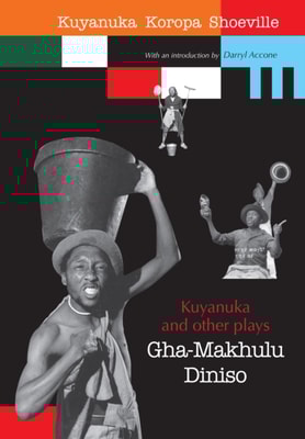 Diniso: Kuyanuka and other Plays