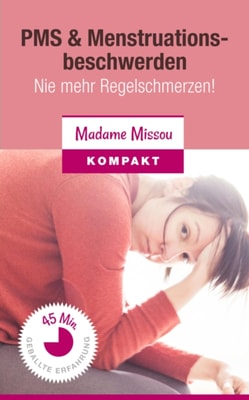 PMS & Menstruationsbeschwerden - Nie mehr Regelschmerzen!