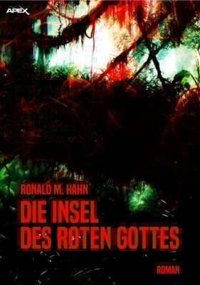 DIE INSEL DES ROTEN GOTTES