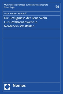 Die Befugnisse der Feuerwehr zur Gefahrenabwehr in Nordrhein-Westfalen