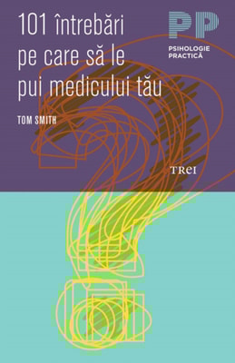 101 întrebări pe care să le pui medicului tău