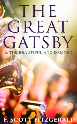 Great Gatsby & The Beautiful and Damned