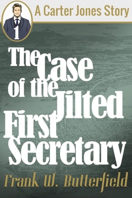 Case of the Jilted First Secretary