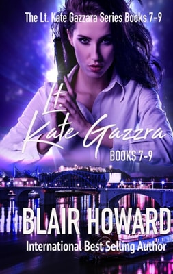 Lt. Kate Gazzara Series - Books 7 - 9