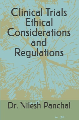 Clinical Trials: Ethical Considerations and Regulations