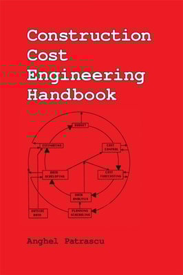 Construction Cost Engineering Handbook