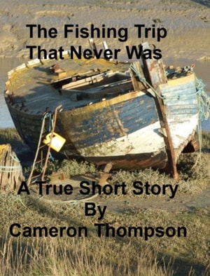 Fishing Trip That Never Was
