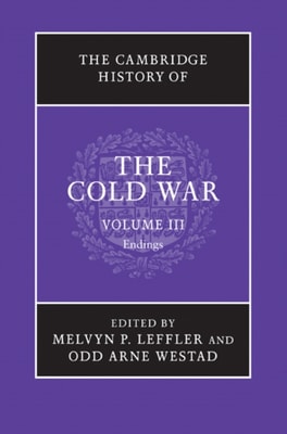 Cambridge History of the Cold War: Volume 3, Endings