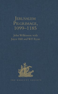 Jerusalem Pilgrimage, 1099-1185