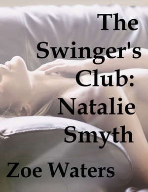 Swinger's Club: Natalie Smyth