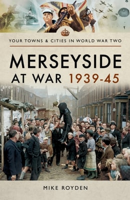 Merseyside at War 1939-45