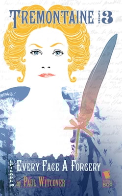 Every Face a Forgery (Tremontaine Season 3 Episode 5)