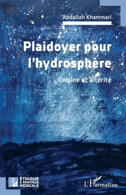 Plaidoyer pour l’hydrosphère