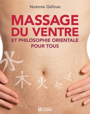 Massage du ventre et philosophie orientale pour tous