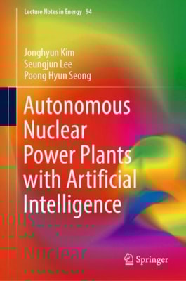Autonomous Nuclear Power Plants with Artificial Intelligence