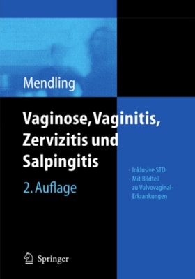 Vaginose, Vaginitis, Zervizitis und Salpingitis