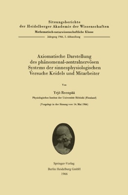 Axiomatische Darstellung des phänomenal-zentralnervösen Systems der sinnesphysiologischen Versuche Keidels und Mitarbeiter