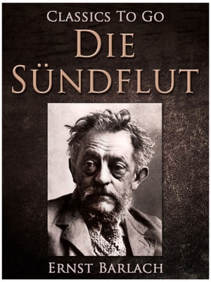 Die Sündflut, Drama in 5 Teilen