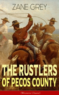 Rustlers of Pecos County (Western Classic)