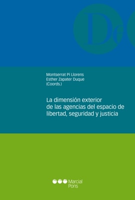 La dimension exterior de las agencias del espacio de libertad, seguridad y justicia