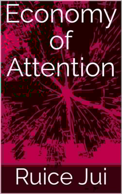 Economy of Attention