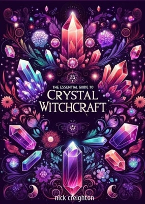 Essential Guide to Crystal Witchcraft