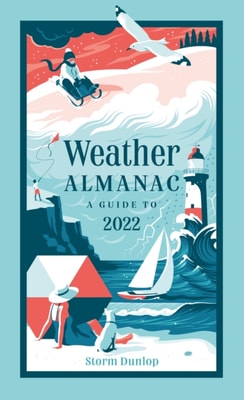 Weather Almanac 2022: The perfect gift for nature lovers and weather watchers