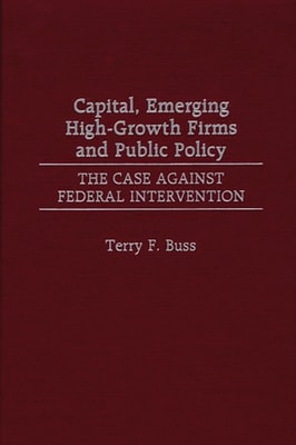 Capital, Emerging High-Growth Firms and Public Policy