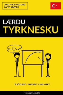Laeru Tyrknesku: Fljotlegt / Auvelt / Skilvirkt: 2000 Mikilvaeg Or