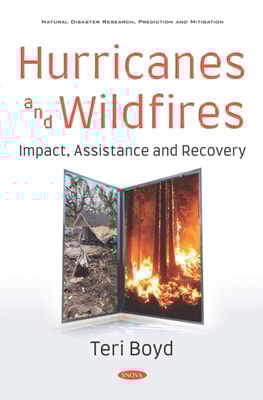 Hurricanes and Wildfires: Impact, Assistance and Recovery